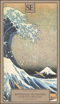Libro ruota dentata e altri racconti di Ryunosuke Akutagawa - ean 9788877108692 - SE