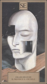 Libro freddo e il crudele di Gilles Deleuze - ean 9788877108876 - SE