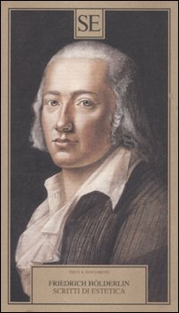 Libro Scritti di estetica di Friedrich Hölderlin - ean 9788877109071 - SE