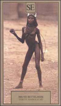 Libro Ferite simboliche di Bruno Bettelheim - ean 9788877109095 - SE