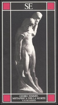 Libro Metafisica della morte e altri scritti di Georg Simmel - ean 9788877109354 - SE