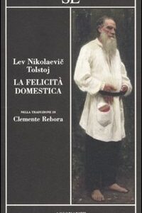 Libro felicità domestica di Lev Tolstoj - ean 9788877109422 - SE