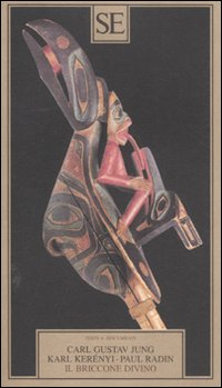 Libro briccone divino di Paul Radin; Károly Kerényi; Carl Gustav Jung - ean 9788877109460 - SE