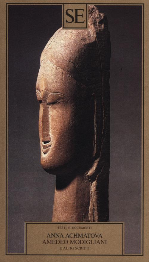 Libro Amedeo Modigliani e altri scritti di Anna Achmàtova - ean 9788877109583 - SE