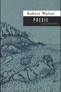 Libro Poesie. Testo tedesco a fronte di Robert Walser - ean 9788877133182 - Casagrande