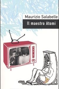 Libro maestro Atomi di Maurizio Salabelle - ean 9788877134394 - Casagrande