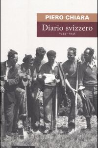 Libro Diario svizzero (1944-1945) di Piero Chiara - ean 9788877134653 - Casagrande