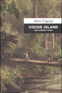 Libro Cocos Island. Una congettura di Alex Capus - ean 9788877135254 - Casagrande