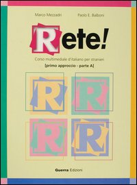 Libro Rete! Primo approccio. Parte A di Marco Mezzadri; Paolo E. Balboni - ean 9788877156907 - Guerra Edizioni