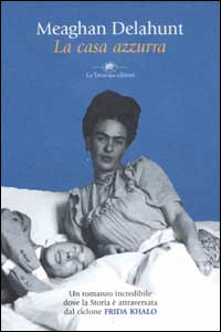 Libro casa azzurra di Meaghan Delahunt - ean 9788877383600 - La Tartaruga (Milano)