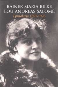 Libro Epistolario (1897-1926) di Rainer Maria Rilke; Lou Andreas-Salomé - ean 9788877383778 - La Tartaruga (Milano)