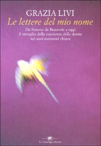 Libro lettere del mio nome di Grazia Livi - ean 9788877383839 - La Tartaruga (Milano)