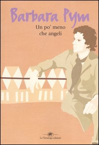 Libro po' meno che angeli di Barbara Pym - ean 9788877384072 - La Tartaruga (Milano)