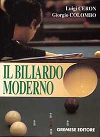 Libro biliardo moderno di Luigi Ceron; Giorgio Colombo - ean 9788877421173 - Gremese Editore