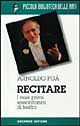 Libro Recitare. I miei primi 60 anni di teatro di Arnoldo Foà - ean 9788877422330 - Gremese Editore