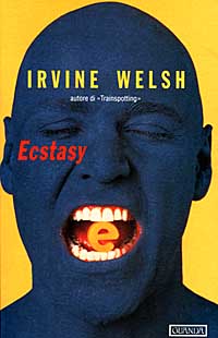 Libro Ecstasy di Irvine Welsh - ean 9788877469540 - Guanda