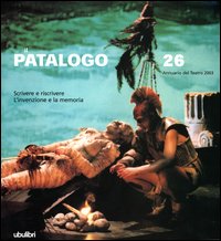 Libro patalogo. Annuario del teatro 2003 di  - ean 9788877482471 - Ubulibri