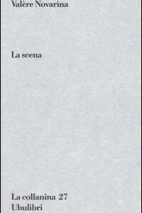 Libro scena di Valère Novarina - ean 9788877482709 - Ubulibri