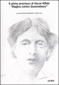 Libro Regina contro Queensberry. Il primo processo di Oscar Wilde di  - ean 9788877482860 - Ubulibri