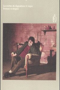 Libro Teatro dell'Alberghiera: La notte di Agostino il topo-Sonno e sogni di Franco Scaldati - ean 9788877482877 - Ubulibri