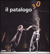 Libro patalogo. Annuario del teatro 2007 di Franco Quadri - ean 9788877482884 - Ubulibri