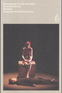 Libro Teatro: Himmelweg-Animali notturni-Hamelin-Il ragazzo dell'ultimo banco di Juan Mayorga - ean 9788877483027 - Ubulibri