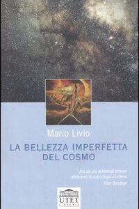 Libro bellezza imperfetta del cosmo di Mario Livio - ean 9788877508102 - UTET Università
