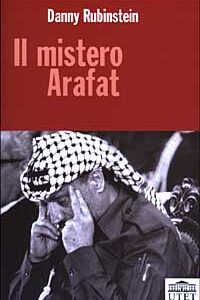 Libro mistero Arafat di Danny Rubinstein - ean 9788877508218 - UTET Università