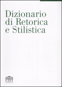 Libro Dizionario di retorica e stilistica di  - ean 9788877508850 - UTET Università