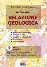 Libro Guida alla relazione geologica di Roberto Gulli; Gerardo Lacagnina - ean 9788877583741 - Flaccovio Dario