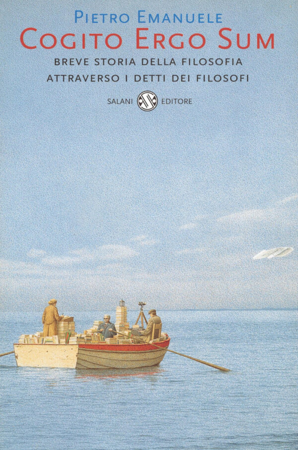 Libro Cogito ergo sum. Breve storia della filosofia attraverso i detti dei filosofi di Pietro Emanuele - ean 9788877821133 - Salani