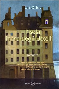Libro isola in via degli uccelli di Uri Orlev - ean 9788877826770 - Salani