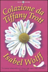 Libro Colazione da Tiffany Trott di Isabel Wolff - ean 9788877827586 - Salani