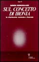 Libro Sul concetto di ironia in riferimento costante a Socrate di Søren Kierkegaard - ean 9788878020740 - Guerini e Associati