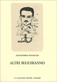 Libro Altri seguiranno di Alexandros Panagulis - ean 9788878040458 - Flaccovio