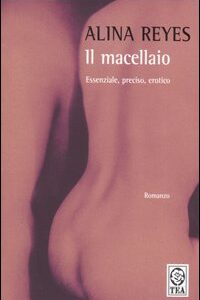Libro macellaio di Alina Reyes - ean 9788878181229 - TEA