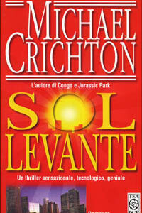 Libro Sol levante di Michael Crichton - ean 9788878181434 - TEA