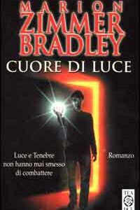 Libro Cuore di luce di Marion Zimmer Bradley - ean 9788878182417 - TEA