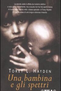 Libro bambina e gli spettri di Torey L. Hayden - ean 9788878183858 - TEA