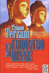 Libro indovino mi disse di Tiziano Terzani - ean 9788878184381 - TEA