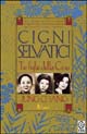 Libro Cigni selvatici. Tre figlie della Cina di Jung Chang - ean 9788878184497 - TEA