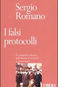 Libro falsi protocolli. Il «complotto ebraico» dalla Russia di Nicola II ai giorni nostri di Sergio Romano - ean 9788878185487 - TEA