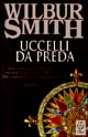 Libro Uccelli da preda di Wilbur Smith - ean 9788878185814 - TEA
