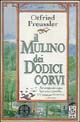 Libro mulino dei dodici corvi di Otfried Preussler - ean 9788878186194 - TEA