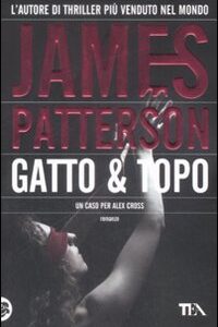 Libro Gatto & topo di James Patterson - ean 9788878187443 - TEA