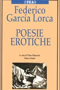 Libro Poesie erotiche. Testo originale a fronte di Federico García Lorca - ean 9788878187931 - TEA