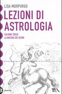 Libro Lezioni di astrologia di Lisa Morpurgo - ean 9788878188693 - TEA