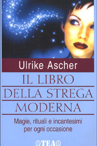 Libro libro della strega moderna di Ulrike Ascher - ean 9788878188761 - TEA