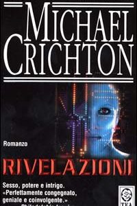 Libro Rivelazioni di Michael Crichton - ean 9788878188778 - TEA