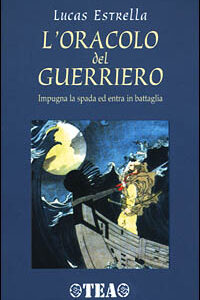 Libro oracolo del guerriero di Lucas Estrella - ean 9788878188822 - TEA